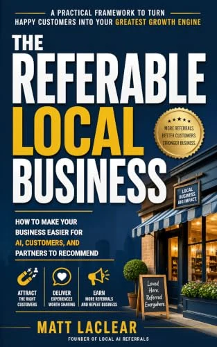Cover of The Referable Local Business by Matt LaClear